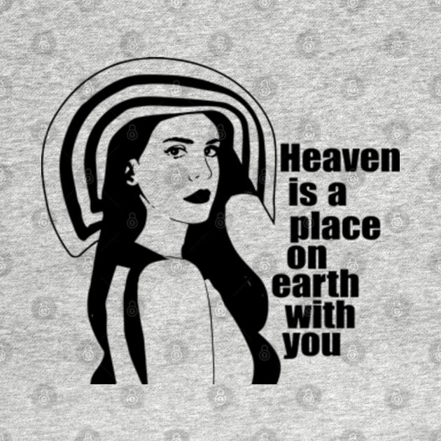 Heaven is a place on earth with you - lana poems by whatyouareisbeautiful